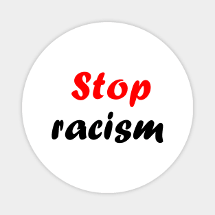 Stop racism Magnet